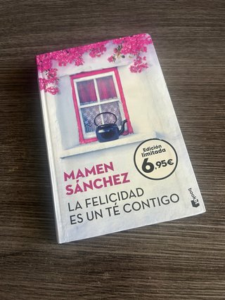 La felicidad es un té contigo – Mamen Sánchez