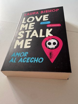 Love Me, Stalk Me. Amor al acecho