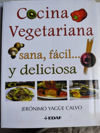 Cocina vegetariana, sana, fácil y deliciosa