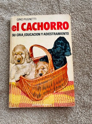 El cachorro su cría, educación y adiestramiento