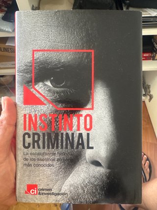 Instinto criminal la escalofriante historia de ...