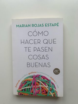 Cómo hacer que te pasen cosas buenas - Marian Roja