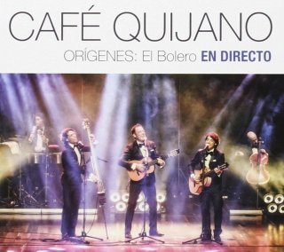 CAFE QUIJANO: ORIGENES-EL BOLERO