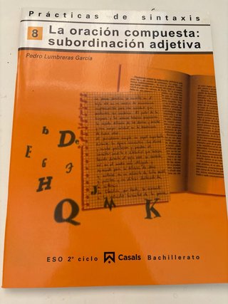 Prácticas de sintaxis 7. La oración compuesta: ...