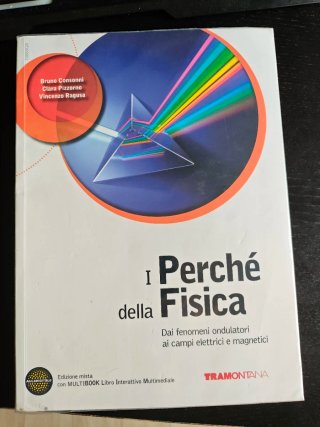 I perchè della fisica. Dai fenomeni ondulatori ...
