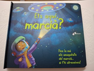 Cuento infantil. Ets aquí, marcià?. NUEVO.