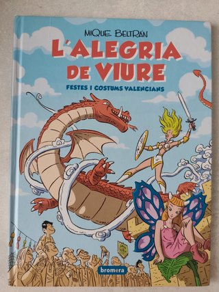 L'alegria de viure festes i costums valencians