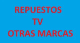 REPUESTOS TV OTRAS MARCAS 12/12