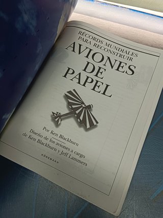 Libro, AVIONES DE PAPEL. RECORDS MUNDIALES PARA RECONSTRUIR. 16 MODELOS. MAS DE 60 AVIONES