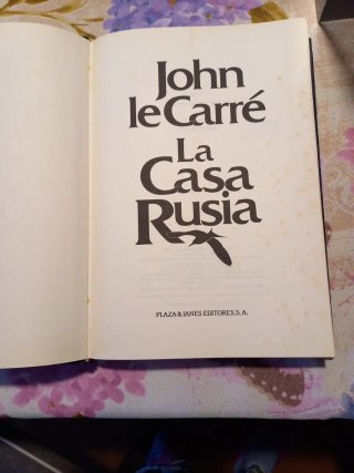 Libros John le Carré: La Casa Rusia y El Traidor.