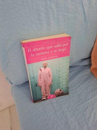 El abuelo que salto por la ventana y se largo/ ...
