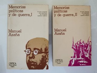 Manuel Azaña. Memorias políticas y de guerra I, II