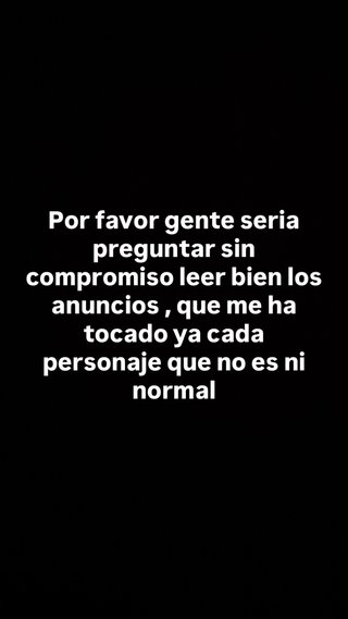 PERSONAS SERIAS PORFAVOR