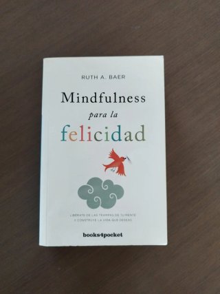 Mindfulness para la Felicidad Libérate de las t...