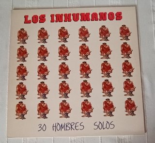 Los Inhumanos - 30 Hombres Solos Vinilo LP