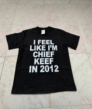 Maglietta I FEEL LIKE I'M CHIEF KEEF IN 2012
