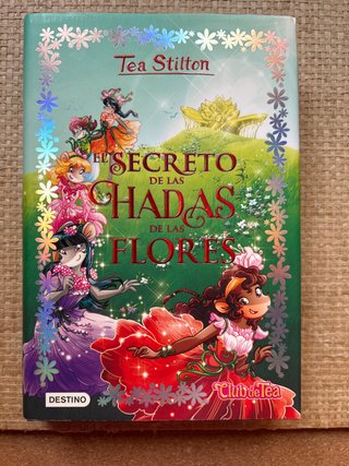 Tea Stilton especial 5. El secreto de las hadas...