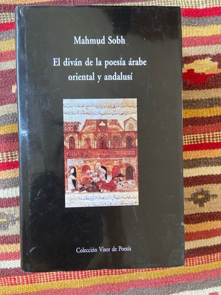 El diván de la poesía árabe oriental y andalusí