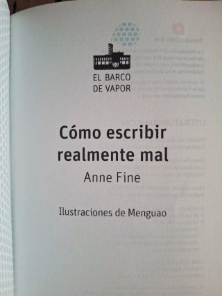 Cómo escribir realmente mal • Anne Fine • El Barco