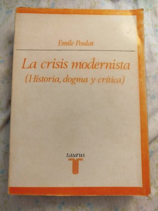 Émile Poulat. La crisis modernista. Taurus