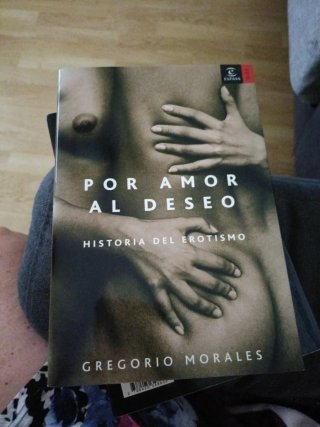 Por amor al deseo historia del erotismo
