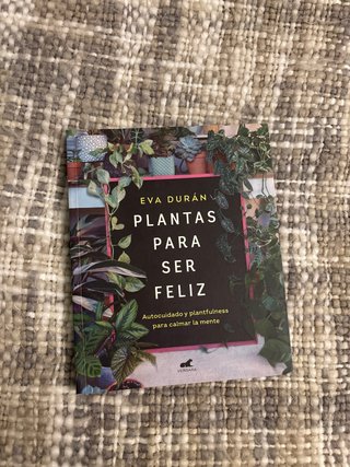 Plantas para ser feliz: Autocuidado y plantfuln...