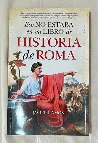 Eso NO ESTABA en mi LIBRO de HISTORIA de ROMA