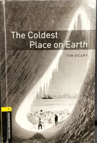 Oxford Bookworms Library: Stage 1: The Coldest ...