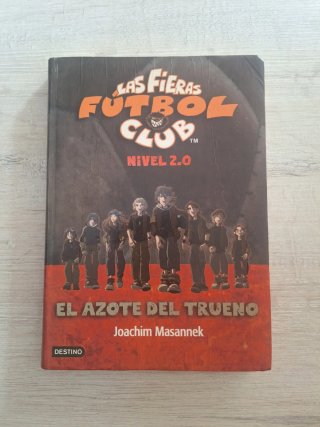 Las fieras fútbol club El azote del trueno / [t...