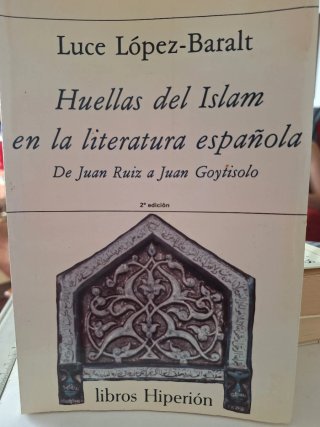 Huellas del Islam en literatura española: de J....