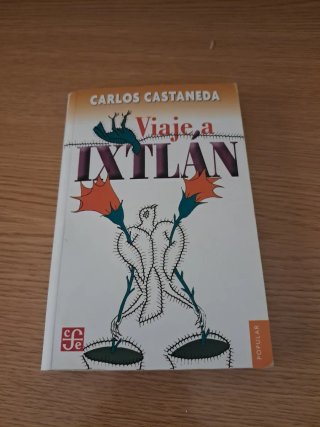 Viaje a Ixtlán las lecciones de don Juan