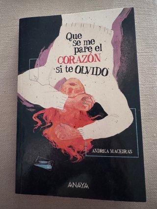 Libro  Que se me pare el corazón si te olvido