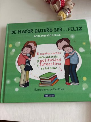 De mayor quiero ser-- feliz. 6 cuentos para pot...