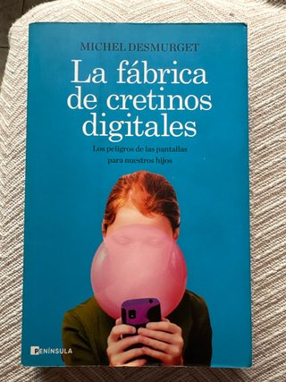 La fábrica de los cretinos digitales