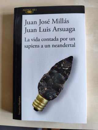 La vida contada por un sapiens a un neandertal ...