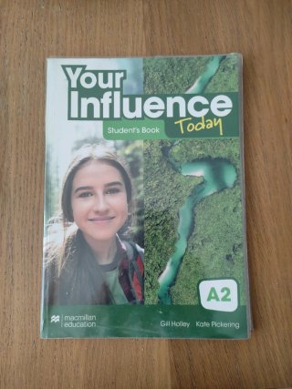 YOUR INFLUENCE TODAY A2 Student's book: libro d...