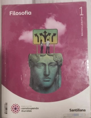 Filosofía 1 Bachillerato : Proyecto construyend...