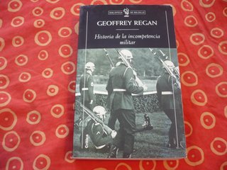 HISTORIA DE LA INCOMPETENCIA MILITAR ( REGAN )