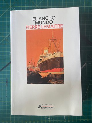 El ancho mundo (Los años gloriosos 1)