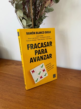 Fracasar para avanzar: El fracaso puede ser el ...