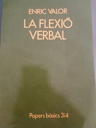La flexió verbal (Papers bàsics 3 i 4) (Catal...