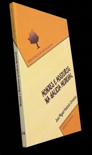 MONASTERIOS Y MONJES EN LA GALICIA MEDIEVAL.