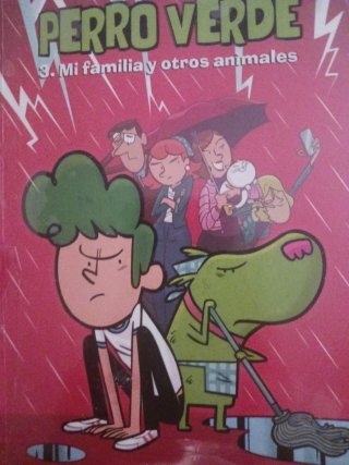 Perro verde 3: Mi familia y otros animales