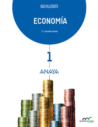 Economía 1. (aprender Es CEconomía 1, Bachillerato