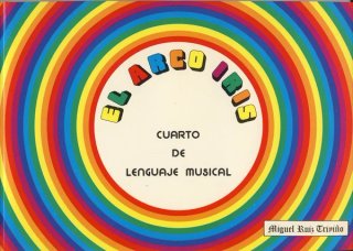 El Arco Iris. Primero de Lenguaje Musical