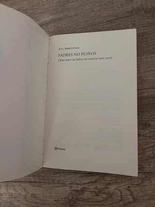 Padres no ñoños cómo tener un bebé y no volvers...