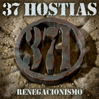 37 Hostias - Renegacionismo (LP)