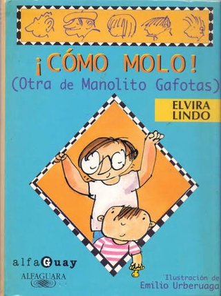 ¡Cómo molo! (Otra de Manolito Gafotas)