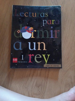 Lecturas para dormir a un rey. 1 Primaria