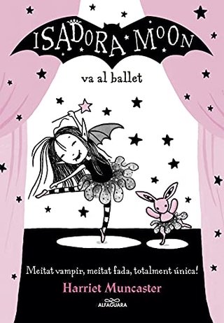 La Isadora Moon va al ballet (La Isadora Moon 4) [